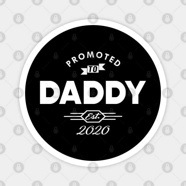 New Daddy - Promoted to Daddy Est. 2020 Magnet by KC Happy Shop